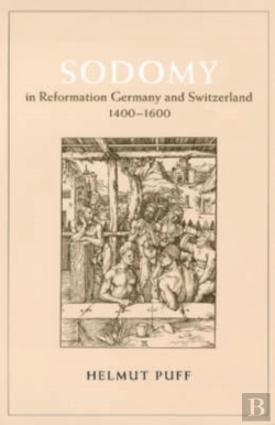 Bertrand.pt - Sodomy In Reformation Germany And Switzerland, 1400-1600