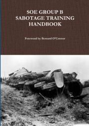 Soe Group B Sabotage Training Handbook