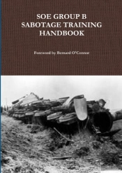 Soe Group B Sabotage Training Handbook