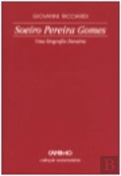 Soeiro Pereira Gomes - Uma Biografia Literária