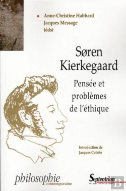 Bertrand.pt - Søren Kierkegaard : Pensée Et Problèmes De L''Éthique