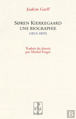 Bertrand.pt - Søren Kierkegaard, Une Biographie (1813-1855)