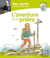 Soeur Agathe Chante Et Raconte L'Aventure De La Prière