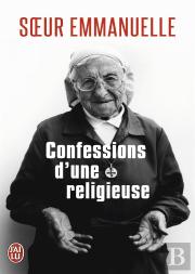 Soeur Emmanuelle ; Confessions D'Une Religieuse