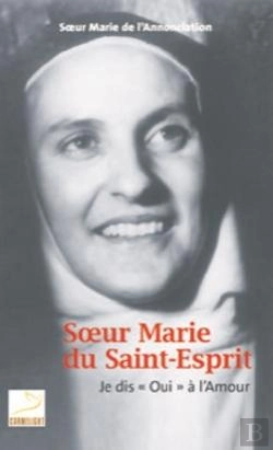 Bertrand.pt - Soeur Marie Du Saint-Esprit : Je Dis 