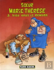 Soeur Marie-Thérèse T.3 ; Dieu Vous Le Rendra