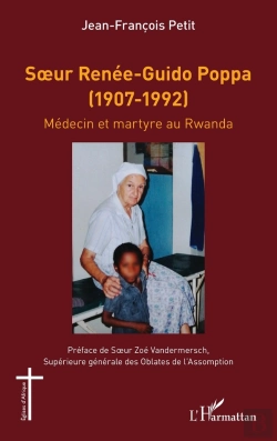 Bertrand.pt - Soeur Renée-Guido Poppa (1907-1992) : Médecin Et Martyre Au Rwanda