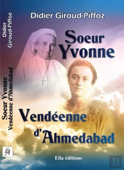 Bertrand.pt - Soeur Yvonne, Vendéenne D'Ahmedabad