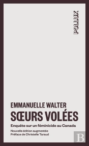 Soeurs Volées : Enquête Sur Un Féminicide Au Canada
