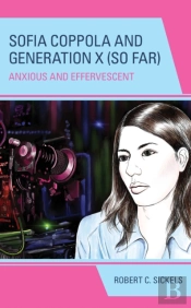Sofia Coppola And Generation X (So Far)