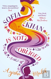 Sofia Khan Is Not Obliged