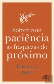 Sofrer com Paciência as Fraquezas do Próximo