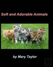 Soft And Adorable Animals