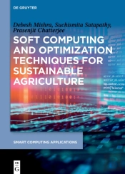 Soft Computing And Optimization Techniques For Sustainable Agriculture