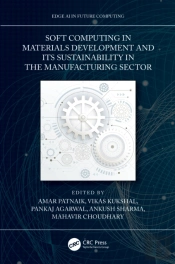 Soft Computing In Materials Development And Its Sustainability In The Manufacturing Sector