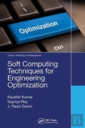 Soft Computing Techniques For Engineering Optimization