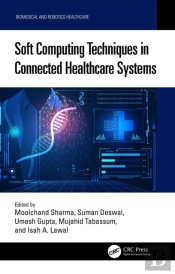 Soft Computing Techniques In Connected Healthcare Systems