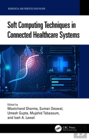 Soft Computing Techniques In Connected Healthcare Systems