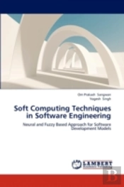 Soft Computing Techniques In Software Engineering