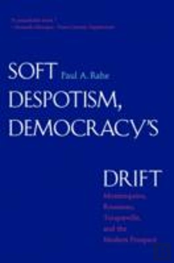 Bertrand.pt - Soft Despotism, Democracy'S Drift