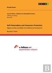 Soft Paternalism And Consumer Protection