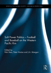 Soft Power Politics - Football And Baseball On The Western Pacific Rim