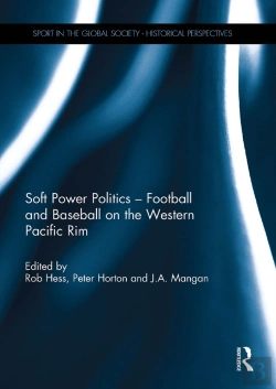 Bertrand.pt - Soft Power Politics - Football And Baseball On The Western Pacific Rim