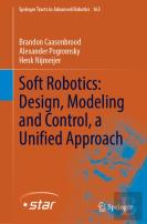 Soft Robotics: Design, Modeling And Control, A Unified Approach