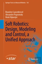 Soft Robotics: Design, Modeling And Control, A Unified Approach