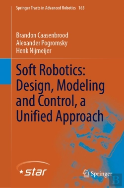 Bertrand.pt - Soft Robotics: Design, Modeling And Control, A Unified Approach
