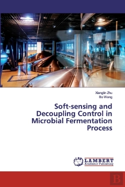Bertrand.pt - Soft-Sensing And Decoupling Control In Microbial Fermentation Process