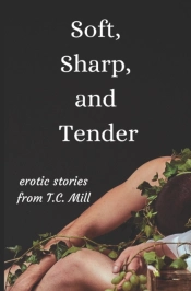 Soft, Sharp, And Tender