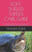 Soft- Shelled Turtles Care Guide