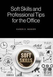 Soft Skills And Professional Tips For The Office