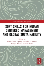 Soft Skills For Human Centered Management And Global Sustainability