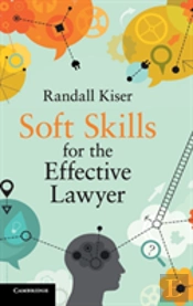 Soft Skills For The Effective Lawyer