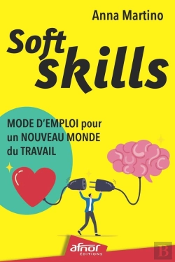 Bertrand.pt - Soft Skills : Mode D'Emploi Pour Un Nouveau Monde Du Travail