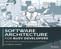 Software Architecture For Busy Developers