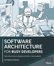 Software Architecture For Busy Developers