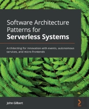 Software Architecture Patterns For Serverless Systems