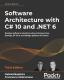 Software Architecture With C# 10 And .Net 6