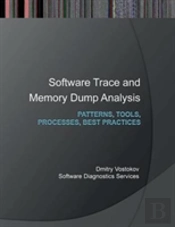 Software Trace And Memory Dump Analysis