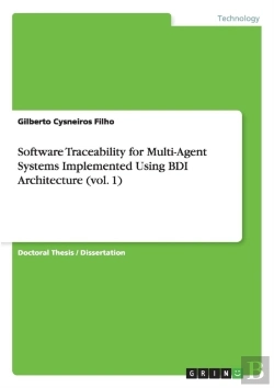 Bertrand.pt - Software Traceability For Multi-Agent Systems Implemented Using Bdi Architecture (Vol. 1)
