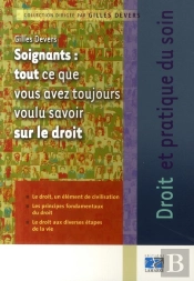 Soignants : Tout Ce Que Vous Avez Toujours Voulu Savoir Sur Le Droit