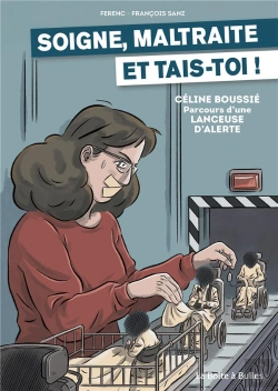 Bertrand.pt - Soigne, Maltraite Et Tais-Toi ! Céline Boussié, Parcours D'Une Lanceuse D'Alerte