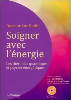 Bertrand.pt - Soigner Avec L'Énergie ; Les Thérapies Quantiques Et Psycho-Énergétiques