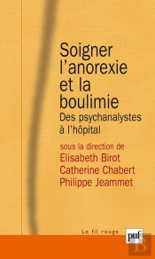 Soigner L'Anorexie Et La Boulimie ; Des Psychanalystes A L'Hôpital