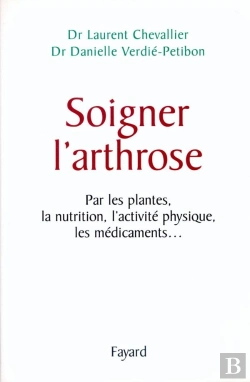 Bertrand.pt - Soigner L'Arthrose : Par Les Plantes, La Nutrition, L'Activité Physique, Les Médicaments...