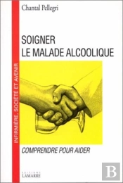 Soigner Le Malade Alcoolique Comprendre Pou