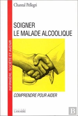 Bertrand.pt - Soigner Le Malade Alcoolique Comprendre Pou